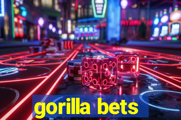 gorilla bets